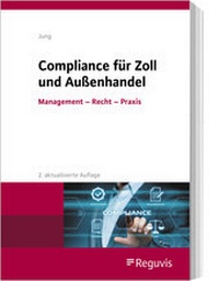 Abbildung von: Compliance für Zoll und Außenhandel - Reguvis Fachmedien