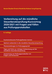 Abbildung von: Vorbereitung auf die mündliche Steuerberaterprüfung | Kurzvortrag 2020/2021 mit Fragen und Fällen aus Prüfungsprotokollen - HDS