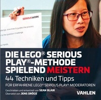 Abbildung von: Die Lego® Serious Play®-Methode spielend meistern - Vahlen