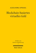 Cover: Blockchain-basiertes virtuelles Geld - Mohr Siebeck