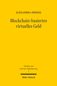 Abbildung von: Blockchain-basiertes virtuelles Geld - Mohr Siebeck