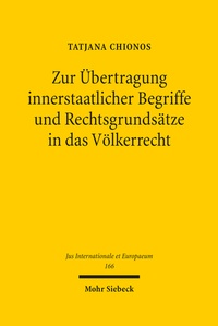 Abbildung von: Zur Übertragung innerstaatlicher Begriffe und Rechtsgrundsätze in das Völkerrecht - Mohr Siebeck