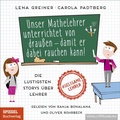 Cover: Unser Mathelehrer unterrichtet von drau&szlig;en - damit er dabei rauchen kann! - H&ouml;rbuch Hamburg