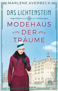 Abbildung von: Das Lichtenstein - Modehaus der Träume - dtv