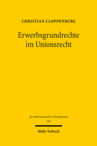 Abbildung von: Erwerbsgrundrechte im Unionsrecht - Mohr Siebeck