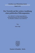 Cover: Der Verzicht auf die weitere Aus&uuml;bung eines politischen F&uuml;hrungsamtes - Duncker & Humblot