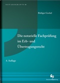 Cover: Die notarielle Fachpr&uuml;fung im Erb- und &Uuml;bertragungsrecht - Deutscher Notarverlag