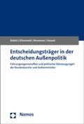Cover: Entscheidungstr&auml;ger in der deutschen Au&szlig;enpolitik - Nomos