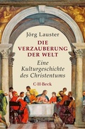 Cover: Die Verzauberung der Welt - C.H.BECK