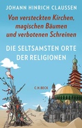 Cover: Die seltsamsten Orte der Religionen - C.H.BECK