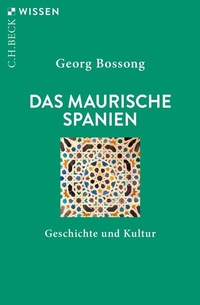 Abbildung von: Das Maurische Spanien - C.H.BECK