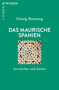 Abbildung von: Das Maurische Spanien - C.H.BECK
