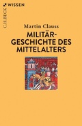 Cover: Milit&auml;rgeschichte des Mittelalters - C.H.BECK