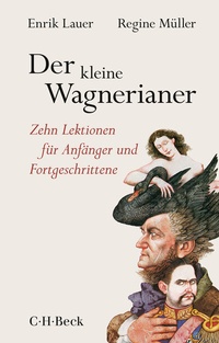 Abbildung von: Der kleine Wagnerianer - C.H.BECK