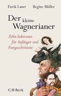 Cover: Der kleine Wagnerianer - C.H.BECK