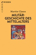 Cover: Milit&auml;rgeschichte des Mittelalters - C.H.BECK