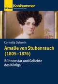 Cover: Amalie von Stubenrauch (1805-1876) - Kohlhammer
