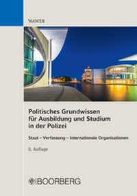 Abbildung von: Politisches Grundwissen für Ausbildung und Studium in der Polizei - Boorberg