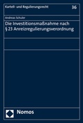 Cover: Die Investitionsma&szlig;nahme nach &sect; 23 Anreizregulierungsverordnung - Nomos