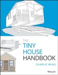 Cover: The Tiny House Handbook - Wiley