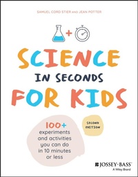 Enlarge image Cover: Science in Seconds for Kids - Jossey-Bass