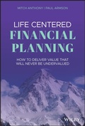 Cover: Life-Centered Financial Planning: How to Deliver Value That Will Never Be Undervalued - Wiley
