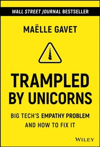 Enlarge image Cover: Trampled by Unicorns: Big Tech's Empathy Problem and How to Fix It - Wiley