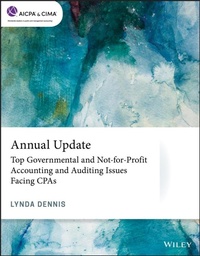 Abbildung von: Annual Update: Top Governmental and Not-for-Profit Accounting and Auditing Issues Facing CPAs - Wiley