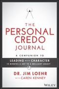 Cover: The Personal Credo Journal: A Companion to Leading with Character: 10 Minutes a Day to a Brilliant Legacy - Wiley