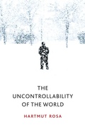 Cover: The Uncontrollability of the World - Polity Press