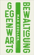 Cover: Gegenwartsbew&auml;ltigung - Hanser