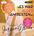 Cover: Es war alles am besten! - Der H&ouml;rverlag