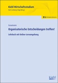 Cover: Organisatorische Entscheidungen treffen! - Kiehl
