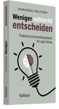 Cover: Weniger schlecht entscheiden - Vahlen