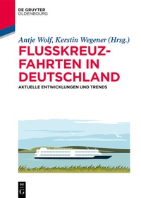 Abbildung von: Flusskreuzfahrten in Deutschland - De Gruyter Oldenbourg