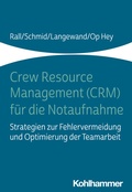 Cover: Crew Resource Management (CRM) f&uuml;r die Notaufnahme - Kohlhammer