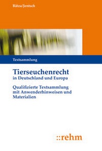 Abbildung von: Tierseuchenrecht in Deutschland und Europa - Grundwerk ohne Fortsetzungsbezug - Rehm