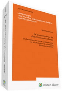 Abbildung von: Die Deanonymisierung der "Société Anonyme" in Europa - Carl Heymanns Verlag
