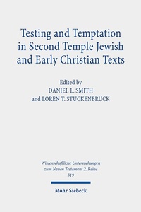 Abbildung von: Testing and Temptation in Second Temple Jewish and Early Christian Texts - Mohr Siebeck
