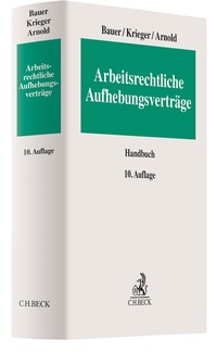 Abbildung von: Arbeitsrechtliche Aufhebungsverträge - C.H.BECK