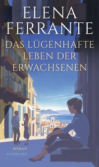 Abbildung von: Das lügenhafte Leben der Erwachsenen - Suhrkamp