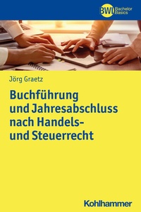 Abbildung von: Buchführung und Jahresabschluss nach Handels- und Steuerrecht - Kohlhammer