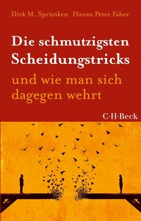 Abbildung von: Die schmutzigsten Scheidungstricks - C.H.BECK