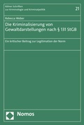 Cover: Die Kriminalisierung von Gewaltdarstellungen nach &sect; 131 StGB - Nomos