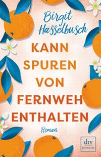 Abbildung von: Kann Spuren von Fernweh enthalten - dtv