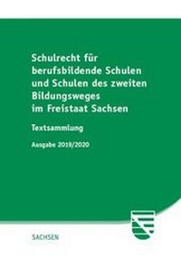 Abbildung von: Schulrecht für berufsbildende Schulen und Schulen des zweiten Bildungsweges im Freistaat Sachsen - SV SAXONIA