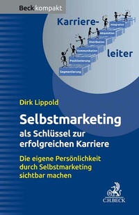 Abbildung von: Selbstmarketing - der Schlüssel zur erfolgreichen Karriere - C.H.BECK