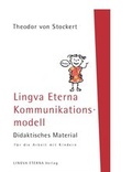 Cover: Lingva Eterna Kommunikationsmodell - Didaktisches Material f&uuml;r die Arbeit mit Kindern - Lingva Eterna Institut f&uuml;r bewusste Sprache