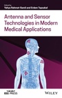 Cover: Antenna and Sensor Technologies in Modern Medical Applications - Wiley-Blackwell