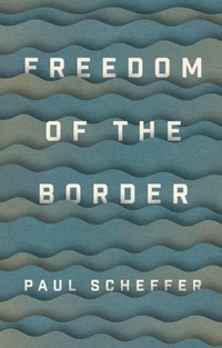 Enlarge image Cover: Freedom of the Border - Polity Press